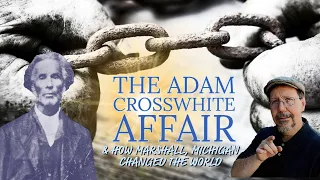 The Adam Crosswhite Affair & How Marshall Michigan changed the World