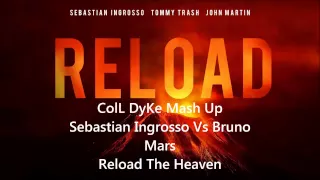 Fiee - Sebastian Ingrosso Vs Bruno Mars Reload The Heaven (Mash Up)