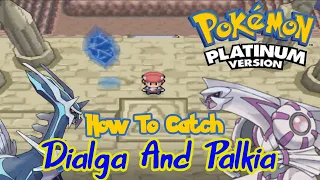 Pokemon Platinum - How To Catch Dialga And Palkia