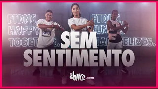 Sem Sentimento - DG e Batidão Stronda, Felipe Amorim Feat MC Danny | FitDance (Coreografia)