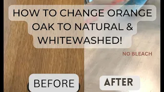 How to change ORANGE OAK wood furniture into whitewashed oak in 3 steps!