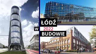 Łódź i jej inwestycje! Zobacz co się buduje w Łodzi 2022!