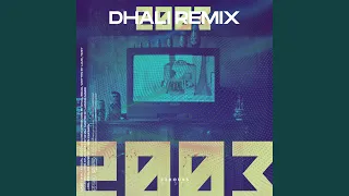 2003 (DHALI Remix)