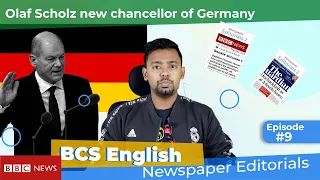 BCS English।Newspaper Editorials |Episode8।Passage।Translation।vocabulary |new chancellor of Germany