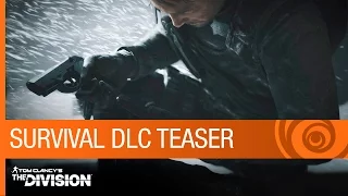 Tom Clancy's The Division Trailer: Survival DLC Teaser- Expansion 2 - E3 2016 | Ubisoft [NA]