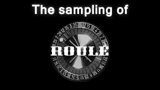 The Sampling of Roulé