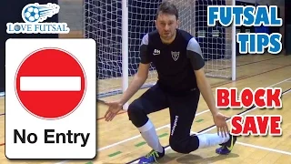 Learn how to do THE FUTSAL BLOCK SAVE! Tips, Advice and Tutorial!