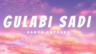 Gulabi sadi ~ Sanju Rathore ( lyrics ) | Lyrical video