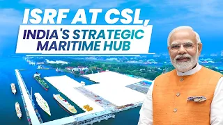 International Ship Repair Facility at Cochin to facilitate India's Rapid Maritime advances