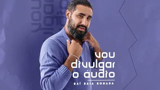 Raí Saia Rodada - Boca Rodada (Álbum Vou Divulgar o Áudio)