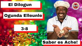 El Dilogun Ogunda Elleunle 3 8 maferefun oshun, shango, orula,ogun, elegua y Olofi. Saber es Ache