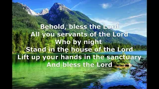 SING PSALM 134 (BEHOLD, BLESS THE LORD)