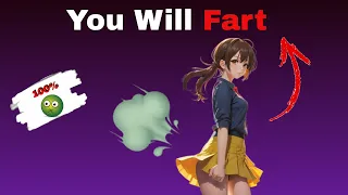 This Video Will Make You Fart! 100% real!!!