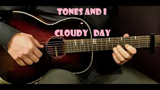 How to play TONES AND I - CLOUDY DAY  Acoustic Guitar Lesson - Tutorial