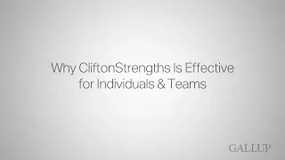 Why CliftonStrengths Is Effective for Individuals & Teams