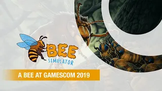 Bee Simulator | A Bee at Gamescom 2019