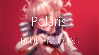 【HD】 Polaris / ポラリス  ( 나의 히어로 아카데미아 4기 op  ) - Blue Encount  - 【韓日字幕 / 한일자막】