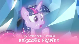 My Little Pony - Sezon 8 Odcinek 22 - Korzenie prawdy