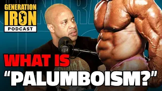 What Is 'Palumboism' & How To Prevent It | Generation Iron Podcast