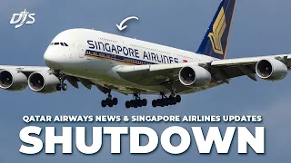 Airline Shutdown, Qatar Airways Updates & Singapore Airlines News
