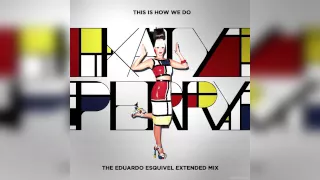 This Is How We Do (The Eduardo Esquivel Extended Mix)