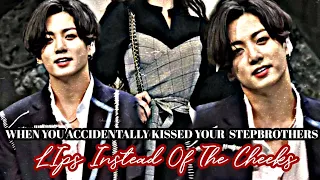 WHEN YOU ACCIDENTALLY KISSED YOUR STEPBROTHER'S LIPS INSTEAD OF THE CHEEKS •JUNGKOOK ONESHOT•