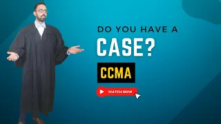 [L187] DO YOU HAVE A CASE FOR THE CCMA? | SOUTH AFRICA