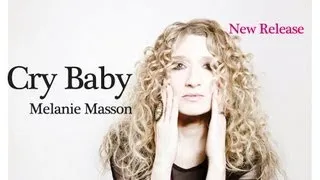 Cry Baby, Melanie Masson Debut Release