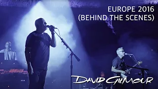 David Gilmour - Europe 2016 (Behind The Scenes)