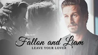 Fallon & Liam | Leave Your Lover