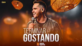 Hugo Matta - Terminar Gostando