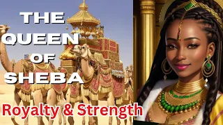 The Untold Story of the Queen of Sheba: A Woman of Meekness, Influence, and Affluence