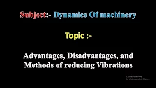 Causes, Advantages , Disadvantages and Methods of Vibrations ( GTU ) (Mechanical) (DOM)