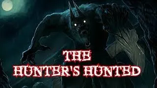The Hunters Hunted / From The Archives Exclusive Cryptid SCP Series By:  Wayne Harbison / Re Listen