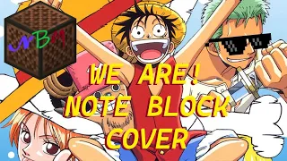 We Are! - One Piece | Note Block Cover