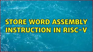 store word assembly instruction in risc-v