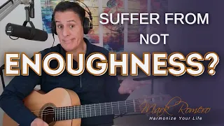 EP310: Do You Suffer From “Not Enoughness” Syndrome?