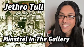 Jethro Tull A Minstrel In The Gallery Reaction! Musician First Time Listen