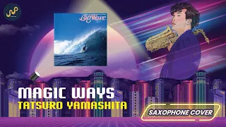 Tatsuro Yamashita - Magic Ways (Saxophone Cover) by Sanpond [AUDIO]