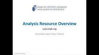 2021 User Workshop – 1.7 – Immune Epitope Analysis Resource Overview