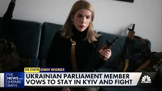 In Their Own Words: Member of Ukraine Parliament prepares to defend Kyiv