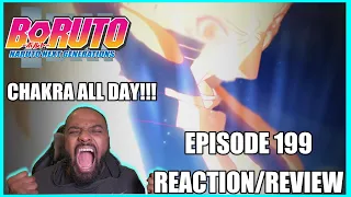 CHAKRA ALL DAY!!! Boruto Episode 199 *Reaction/Review*