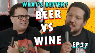 Beer vs Wine | Sal Vulcano & Joe DeRosa are Taste Buds |  EP 37
