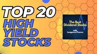 Top 20 Best High Yield Dividend Stocks!