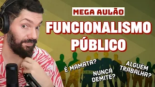 MEGA AULÃO: a VERDADE OCULTA sobre o FUNCIONALISMO PÚBLICO no Brasil! | João Carvalho