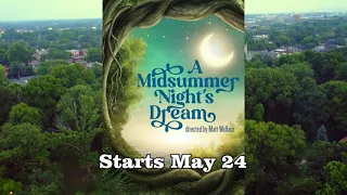 A Midsummer Night's Dream Opening Soon!