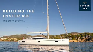 Building the Oyster 495: Episode 1 - The Story Begins | Oyster Yachts