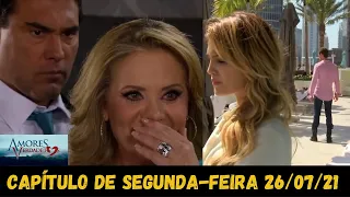 Amores Verdadeiros - SEGUNDA-FEIRA - 26/07/21 - Capítulo 121 - Resumo da Novela Amores Verdadeiros