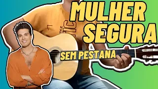 MULHER SEGURA Luan Santana no Violão Simplificada Sem Pestana