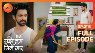 Bhavani Virat को झाड़ू लगाना सिखाती है - Kaise Mujhe Tum Mil Gaye - Full Episode 113 - Zee Tv